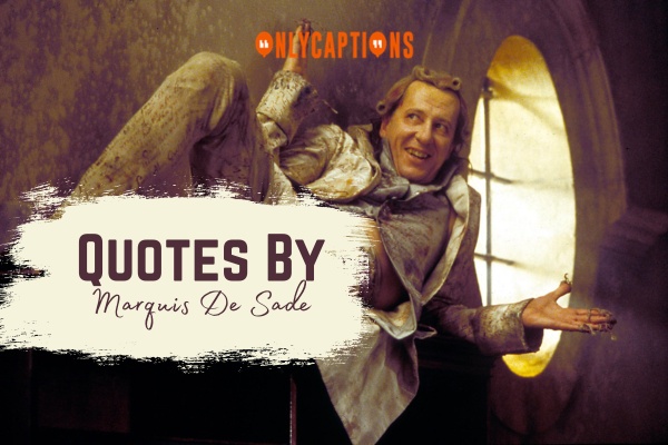 Quotes By Marquis De Sade-OnlyCaptions