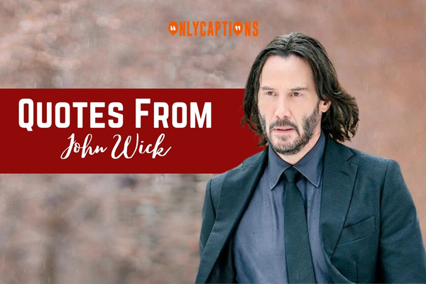 Quotes From John Wick 1-OnlyCaptions