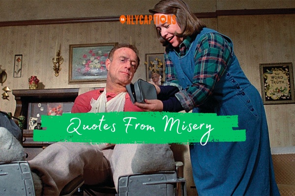 Quotes From Misery 1-OnlyCaptions