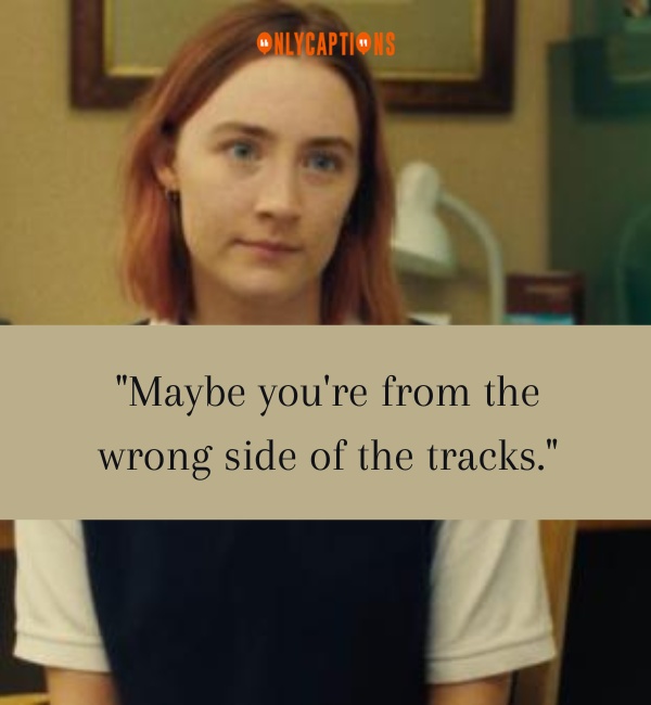 Quotes From Movie Lady Bird 3 1-OnlyCaptions