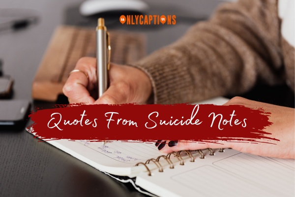 Quotes From Suicide Notes 1-OnlyCaptions
