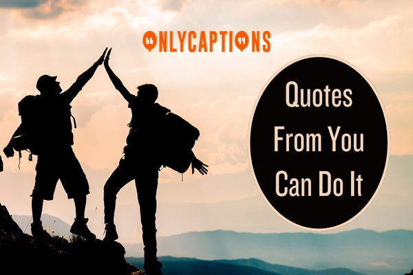 Quotes From You Can Do It 1-OnlyCaptions