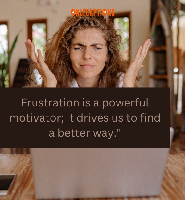 Quotes When Frustrated-OnlyCaptions