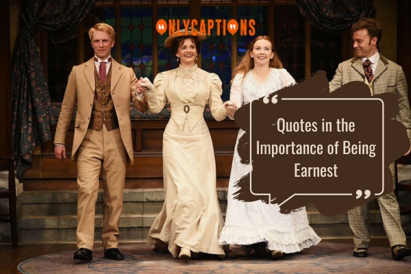 Quotes in the Importance of Being Earnest 1-OnlyCaptions
