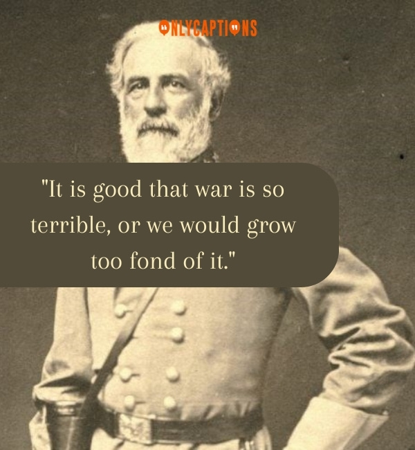 Robert E. Lee Quotes 2-OnlyCaptions