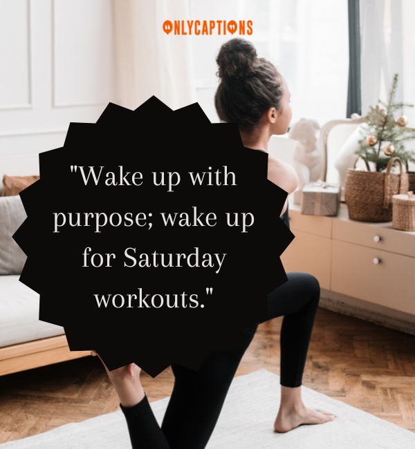 Saturday Workout Quotes 2-OnlyCaptions