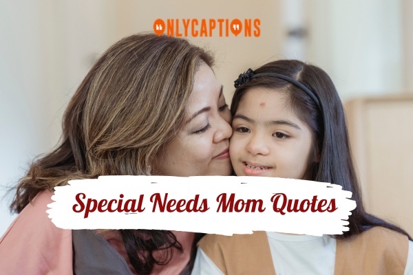 Special Needs Mom Quotes 1-OnlyCaptions