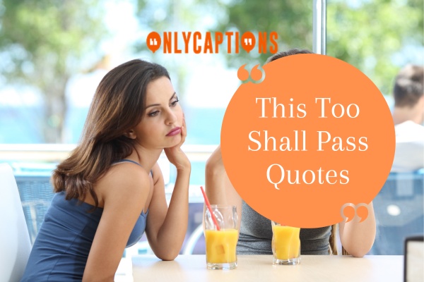 This Too Shall Pass Quotes 1-OnlyCaptions