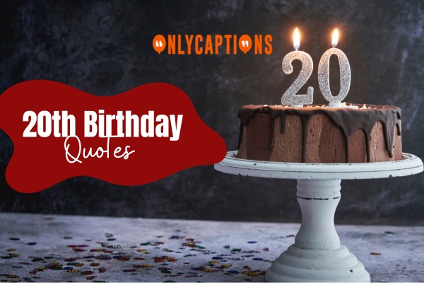 20th Birthday Quotes-OnlyCaptions