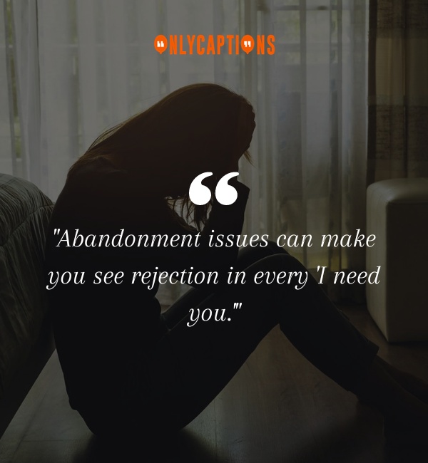 Abandonment Issues Quotes 2-OnlyCaptions