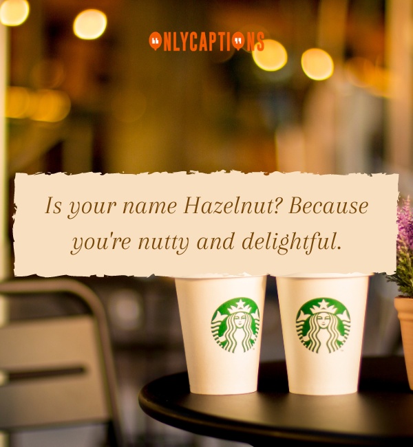 Are You From Starbucks Pick Up Lines-OnlyCaptions