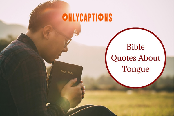 Bible Quotes About Tongue 1-OnlyCaptions