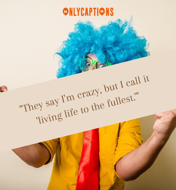 Crazy I Was Crazy Once Quotes 2-OnlyCaptions