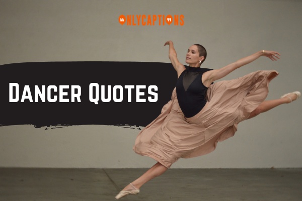 Dancer Quotes 1-OnlyCaptions