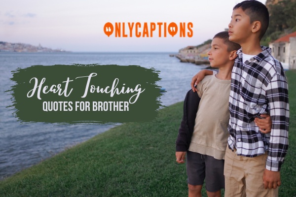 Heart Touching Quotes For Brother 1-OnlyCaptions