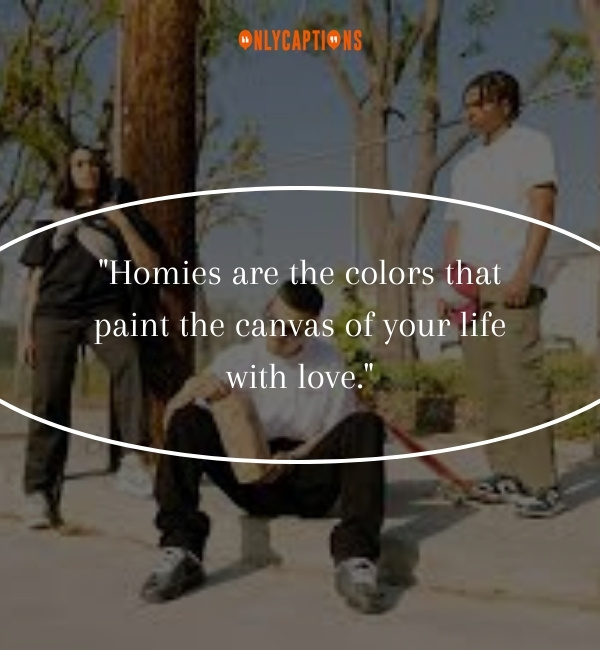 Homie Quotes 3-OnlyCaptions