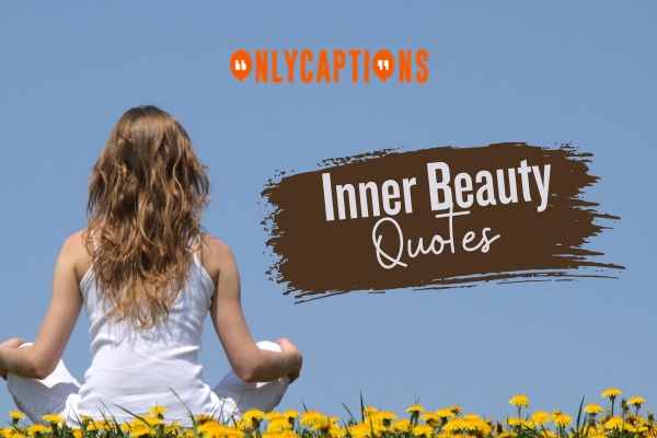 Inner Beauty Quotes-OnlyCaptions