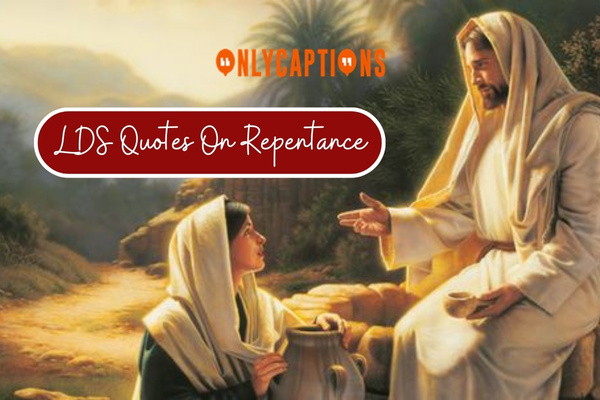 LDS Quotes On Repentance 1-OnlyCaptions