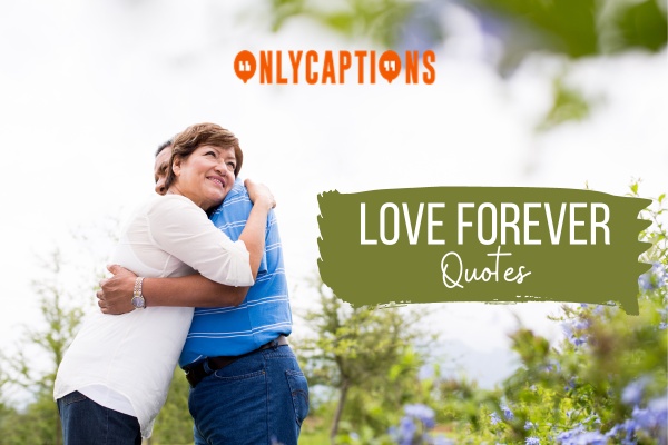 Love Forever Quotes 1-OnlyCaptions