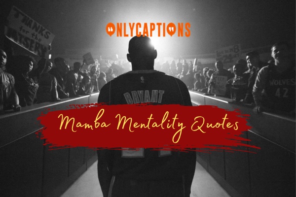 Mamba Mentality Quotes 1-OnlyCaptions