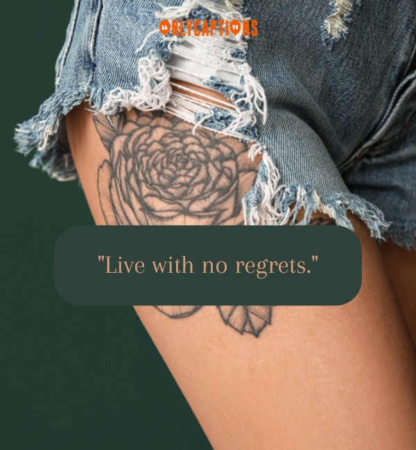 Meaningful Thigh Tattoo Quotes-OnlyCaptions