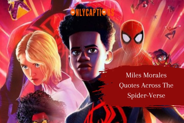 Miles Morales Quotes Across The Spider-Verse (2024)
