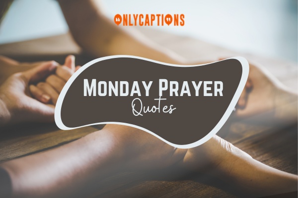 Monday Prayer Quotes (2024)