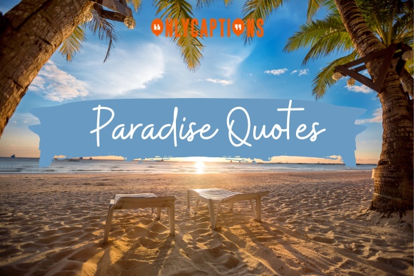 Paradise Quotes 1-OnlyCaptions