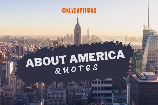 Quotes About America 1-OnlyCaptions