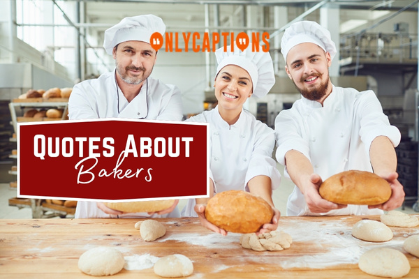 Quotes About Bakers 1-OnlyCaptions