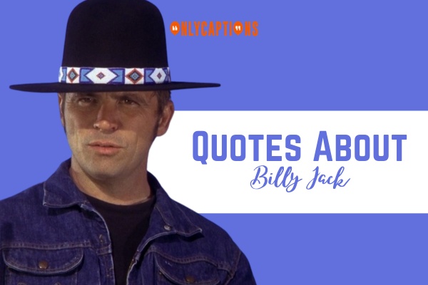 Quotes About Billy Jack 1-OnlyCaptions