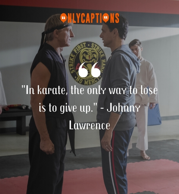 Quotes About Cobra Kai TV Series-OnlyCaptions
