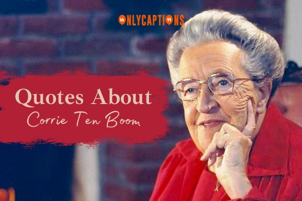 Quotes About Corrie Ten Boom 1-OnlyCaptions