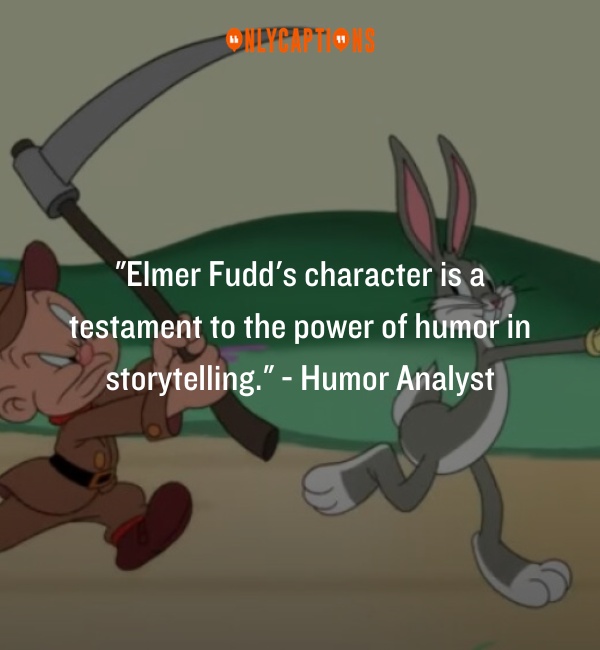 Quotes About Elmer Fudd-OnlyCaptions