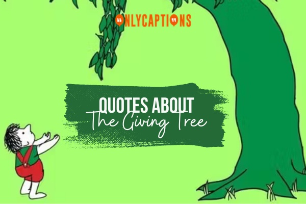 Quotes About The Giving Tree 1-OnlyCaptions