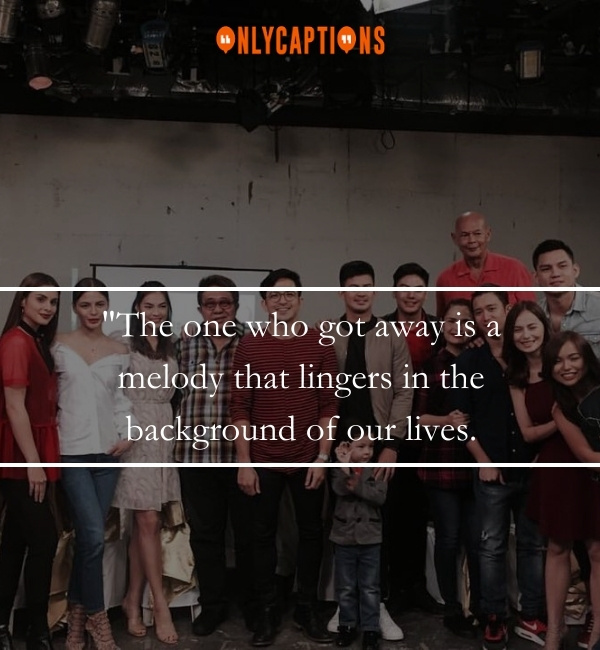 Quotes About The One Who Got Away 2-OnlyCaptions
