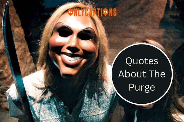 Quotes About The Purge 1-OnlyCaptions