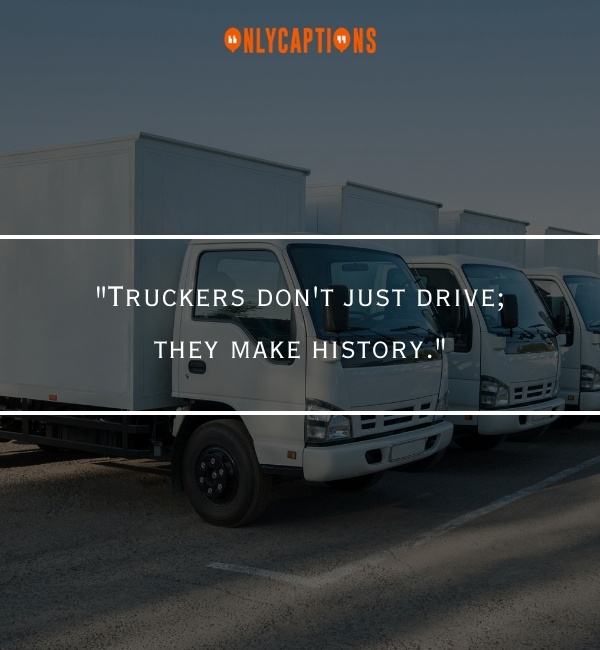 Quotes About Trucker-OnlyCaptions