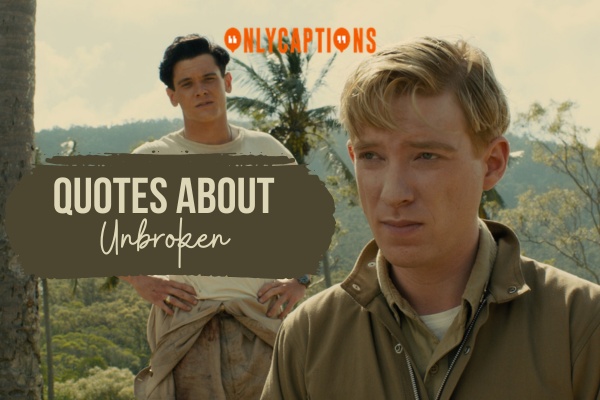 Quotes About Unbroken 1-OnlyCaptions