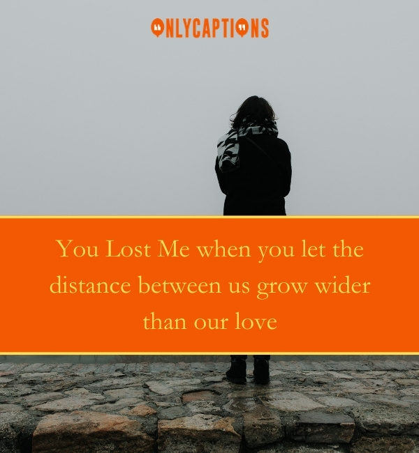 Quotes About You Lost Me-OnlyCaptions