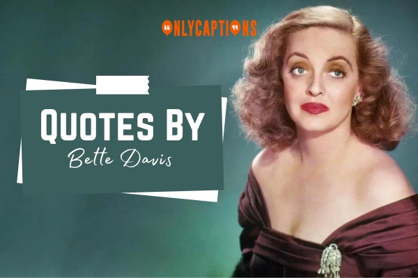 Quotes By Bette Davis (2024)