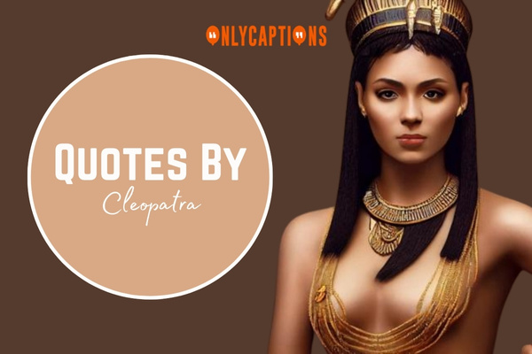 Quotes By Cleopatra (2024)