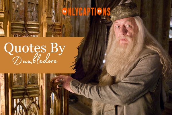Quotes By Dumbledore 1-OnlyCaptions