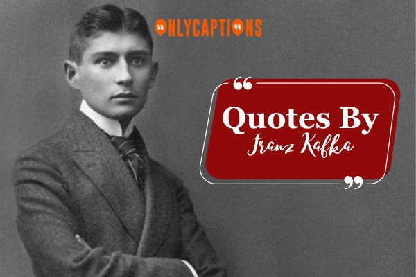 Quotes By Franz Kafka (2024)