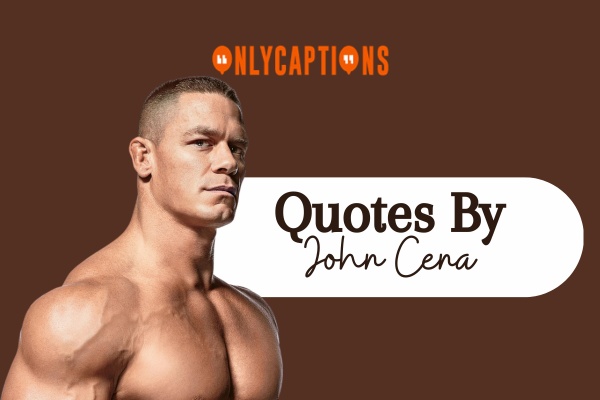 Quotes By John Cena 1-OnlyCaptions