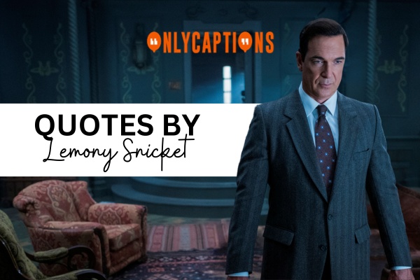 Quotes By Lemony Snicket 1-OnlyCaptions