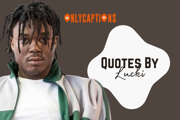 Quotes By Lucki 1-OnlyCaptions