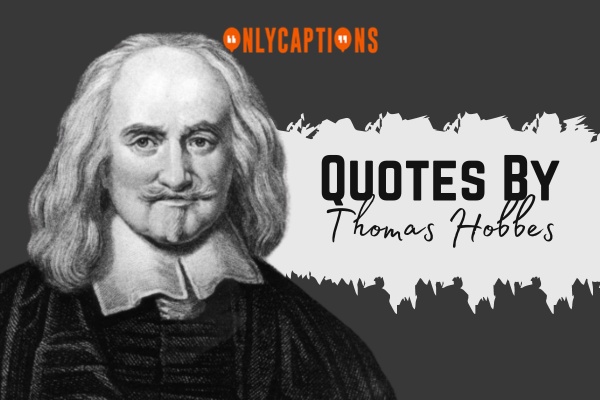 Quotes By Thomas Hobbes 1-OnlyCaptions