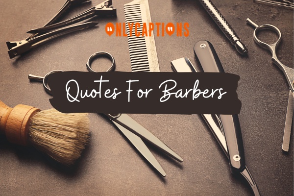 Quotes For Barbers 1-OnlyCaptions