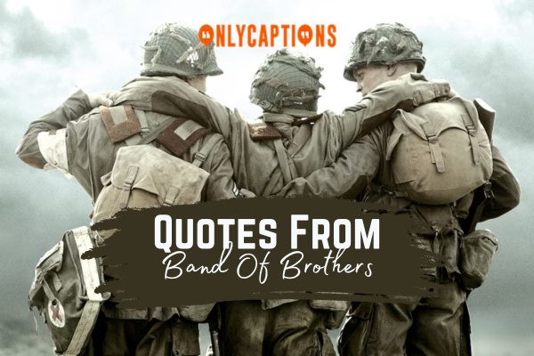 Quotes From Band Of Brothers 1-OnlyCaptions